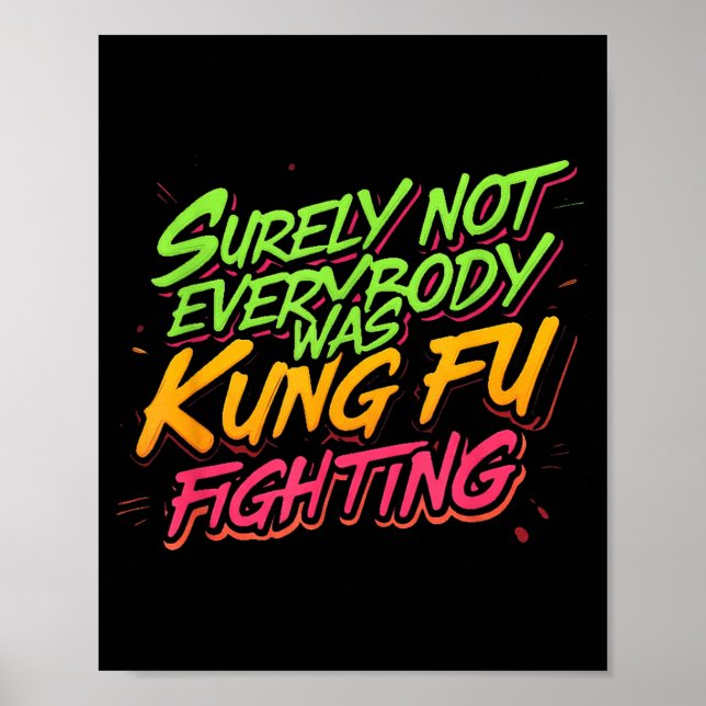 Surely Not Everybody Was Kung Fu Fighting Poster (Front)