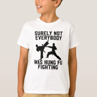 Surely not everybody was kung fu fighting