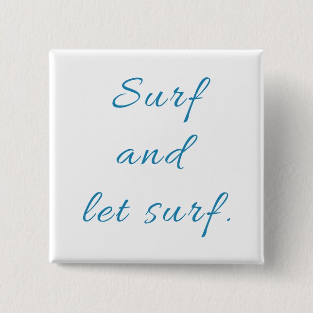 Surf and Let Surf 2 Inch Square Button (Front)
