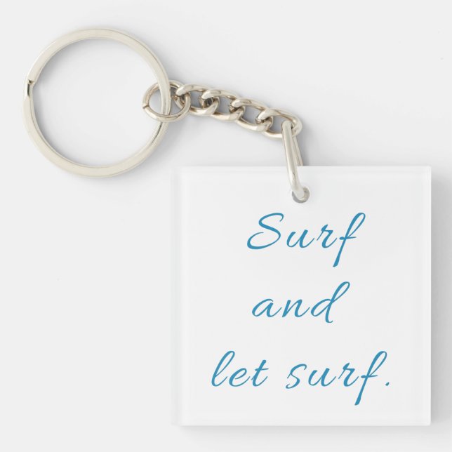 Surf and Let Surf Keychain (Front)