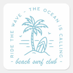 Surf beach club surfer surfing ocean lover quotes square sticker