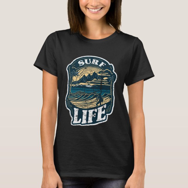 Surf Life Tropical Beach Vacation Hawaii Surfing D T-Shirt (Front)