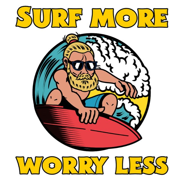 Surf More Worry Less T-Shirt (Creator Uploaded)