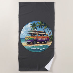 Surf Or Bust Groovy Retro Hippie Surfer Bus Beach Towel