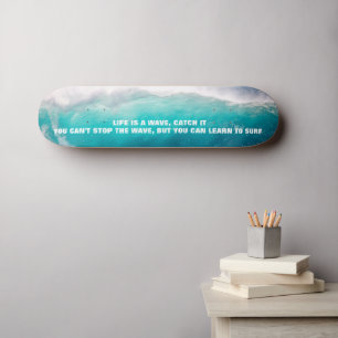 SURF QUOTE SKATEBOARD