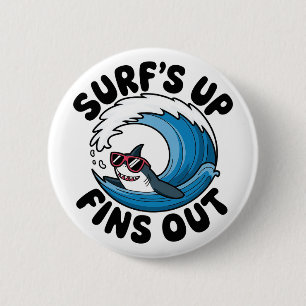 Surf’s Up, Fins Out - Cool Surfing Design 2 Inch Round Button