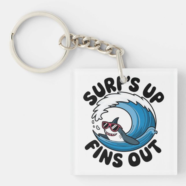 Surf’s Up, Fins Out - Cool Surfing Design  Keychain (Front)
