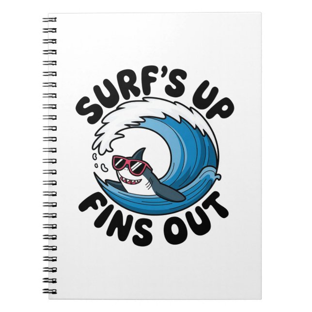 Surf’s Up, Fins Out - Cool Surfing Design  Notebook (Front)