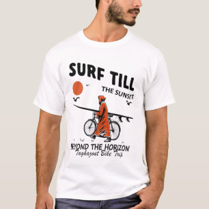 Surf till the sunset beyond the horizon T-Shirt