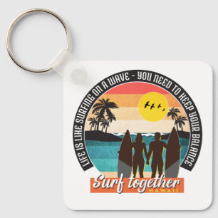Surf together - Keep your balance Keychain