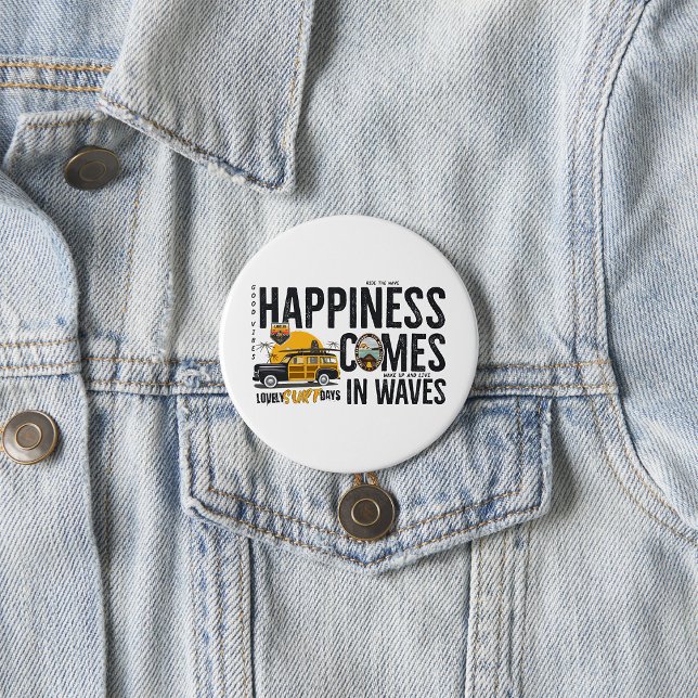 Surf Van Beach Quote Happiness Comes in Waves 3 Inch Round Button (Creator Uploaded)