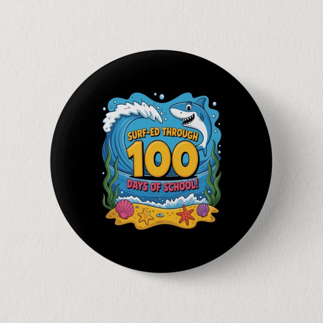 Surfed Through 100 Days Of School Funny Shark 2 Inch Round Button (Front)