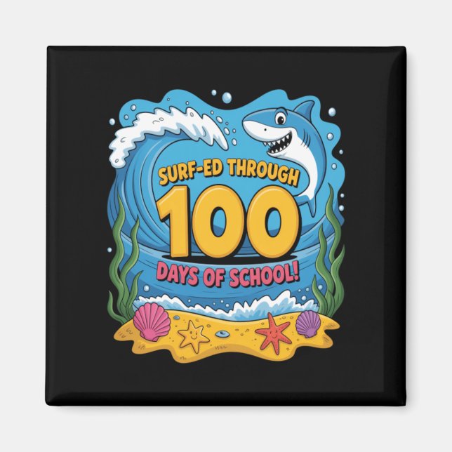 Surfed Through 100 Days Of School Funny Shark Magnet (Front)