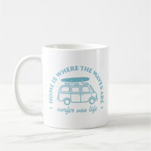 Surfer camper van life road trip surfing quotes