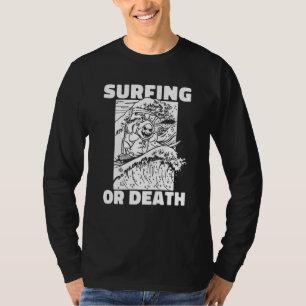 Surfer Death Waves Surfboard Surfrider Surfing 4t T-Shirt