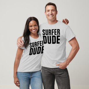 SURFER DUDE Surfer t-shirts