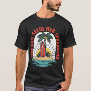 Surfer Mother Surfrider Surfboard Waves Surfing M T-Shirt