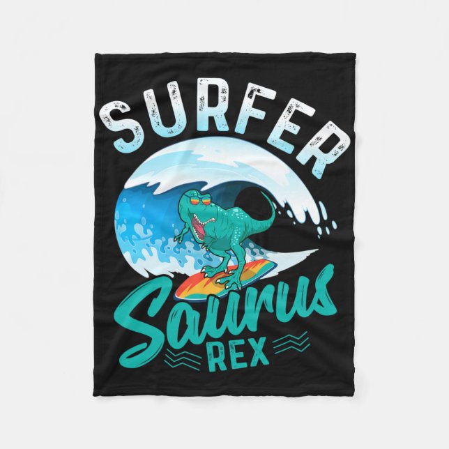 Surfer Saurus Rex Surfing Dinosaur Surf Dino Surfe Fleece Blanket (Front)
