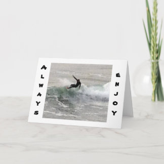 SURFER SAYS ENJOY THE RIDE ESPECIALLY ON BIRTHDAY CARD