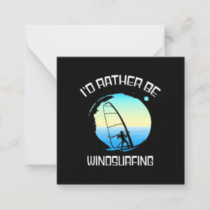Surfer Would Rather Be Windsurfing Card