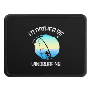 Surfer Would Rather Be Windsurfing Trailer Hitch Cover