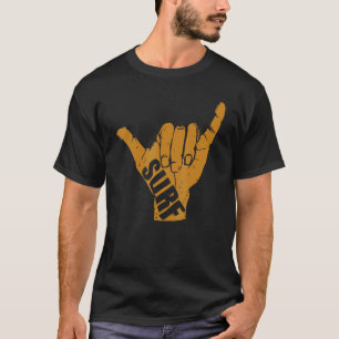 Surfers Surf Shaka Surf Surfboard T-Shirt