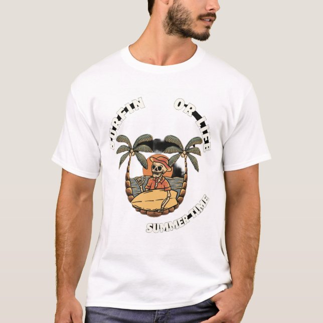 Surfin ou Life Skeleton Summer T-Shirt Design (Devant)