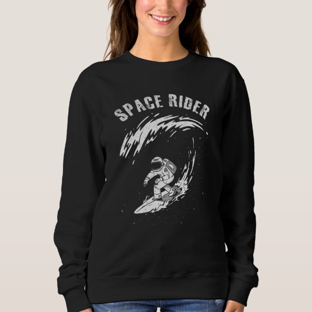 Surfing Astronaut Space Rider Sweatshirt (Front)