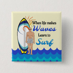 Surfing board water waves inspirational quote 2 inch square button