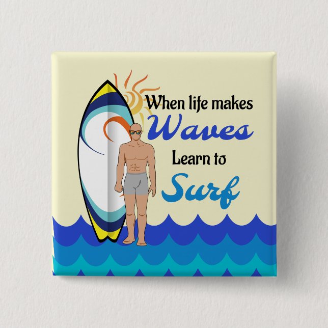 Surfing board water waves inspirational quote 2 inch square button (Front)