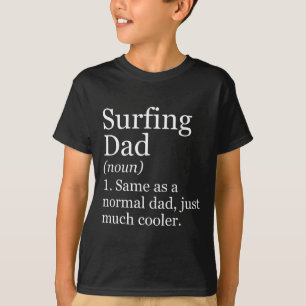 Surfing Dad Definition Funny Sarcastic Sports T-Shirt