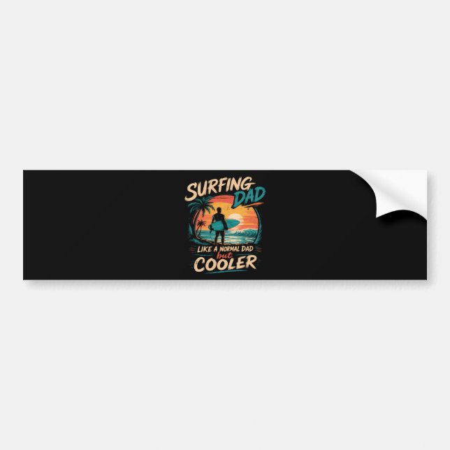 Surfing Dad Like A Normal Dad But Cooler Summer Bumper Sticker (Front)