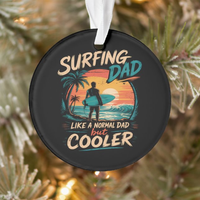 Surfing Dad Like A Normal Dad But Cooler Summer Ornament (Tree)