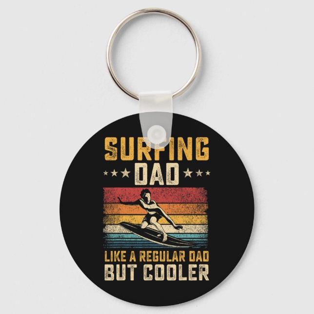 Surfing Dad Like Regular Dad But Cooler Father's D Keychain (Front)