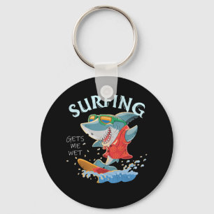 Surfing Gets Me Wet Funny Shark Gifts Keychain