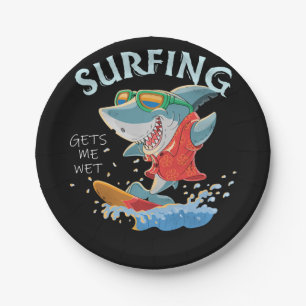 Surfing Gets Me Wet Funny Shark Gifts Paper Plate