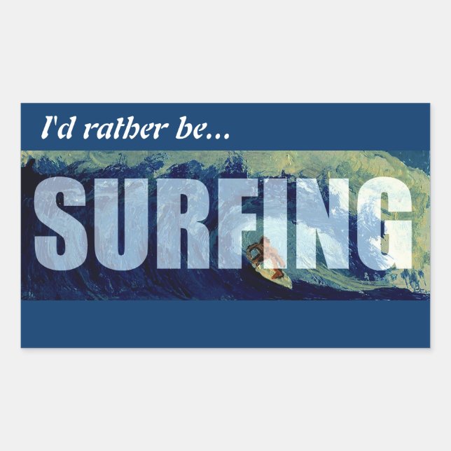 Surfing I'd rather be surfing decal sticker art CA (Front)
