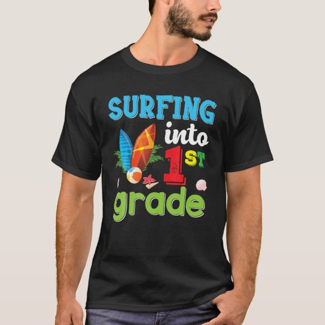 Surfing Into 1St Grade Back To School First Surf K T-Shirt (Front)