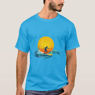 Surfing : Let the ocean set you free T-Shirt