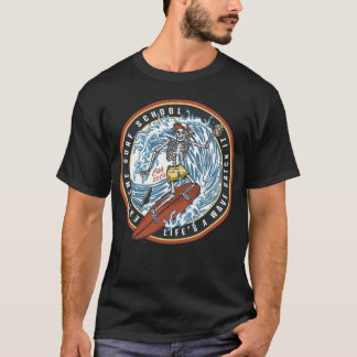 Surfing - Life's A Wave Catch It T-Shirt