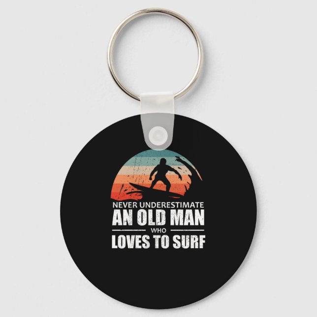 Surfing Never Underestimate An Old Man Surfing Keychain (Front)