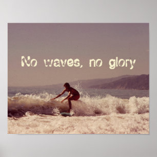 Surfing No Waves No Glory Motivational Design Poster