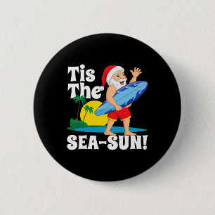 Surfing Santa Tis The Sea-sun Christmas In July Su 2 Inch Round Button
