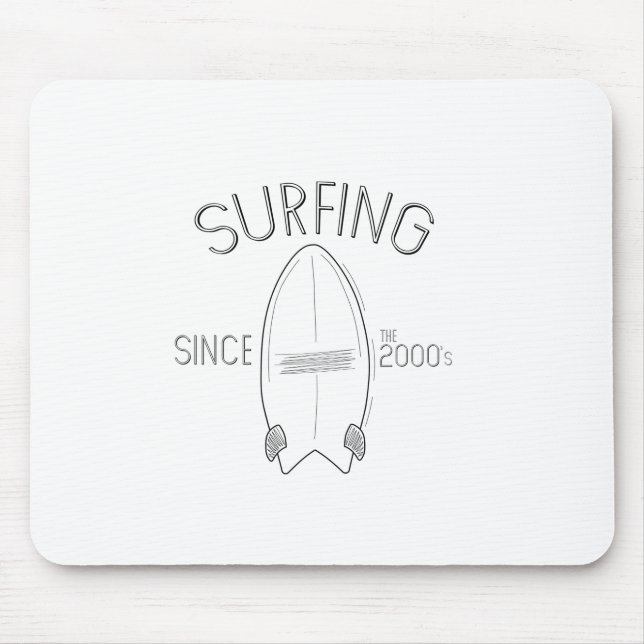 Surfing since the 2000's mouse pad (Front)