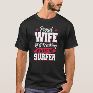 Surfing Surfboard Surfer Wife T-Shirt