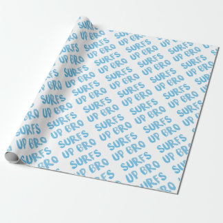 Surfs Up Bro Wrapping Paper