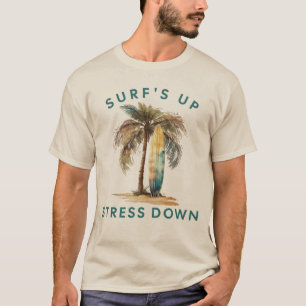 Surf's Up Stress Down Wakesurfing  T-Shirt