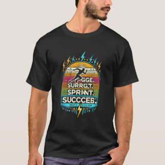 Surge, Sprint, Succeed. T-Shirt