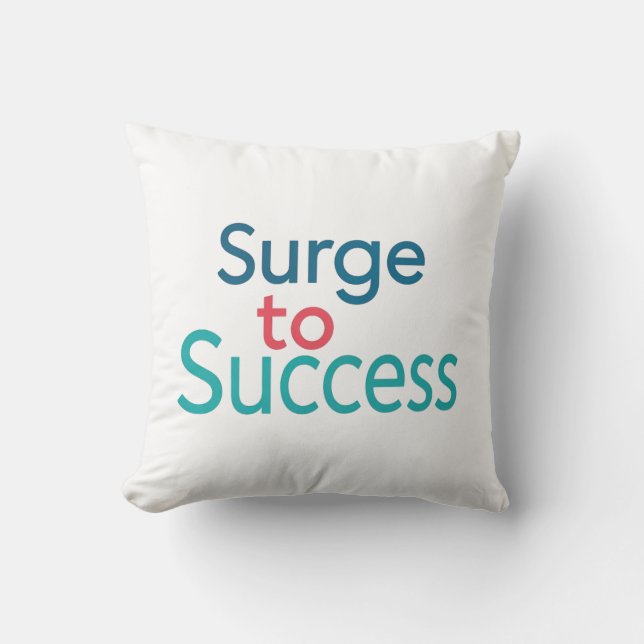 Surge To Success  Throw Pillow (Front)