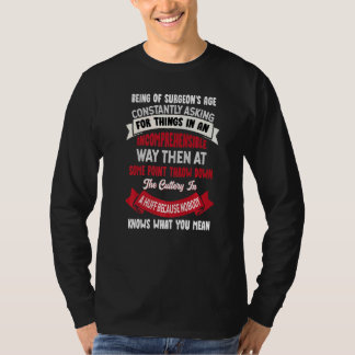 Surgeon Age Surgeon Surgeon Doctor Physician T-Shirt
